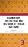 Charisma K. Lal Lepcha, Uttam Lal, Charisma K. Lepcha - Communities, Institutions and Histories of India''s Northeast