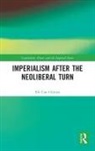 Efe Can Gurcan, Efe Can (Istinye University Gurcan, Efe Can Gürcan - Imperialism After the Neoliberal Turn