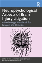 Shereen Worthington Brifcani, Phil (Psychologyassesssment@yahoo.co.uk Und Moore, Phil S. Brifcani Moore, Shereen Brifcani, Phil Moore, Phil S. Moore... - Neuropsychological Aspects of Brain Injury Litigation