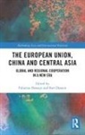 Fabienne Bossuyt, Fabienne (Ghent University Bossuyt, Bart Dessein, Bart (Ghent University Dessein, Fabienne Bossuyt, Bossuyt Fabienne... - European Union, China and Central Asia