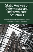 Kenneth Derucher, Kenneth Putcha Derucher, Derucher Kenneth, Hota V.S. GangaRao, Hota V.s. (West Virginia University Gangarao, Uksun Kim... - Static Analysis of Determinate and Indeterminate Structures