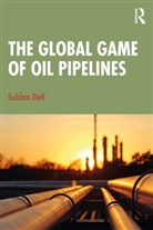 Gulshan Dietl, Gulshan (Jawaharlal Nehru University Dietl, Dietl Gulshan - Global Game of Oil Pipelines