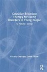 Riccardo Dalle Grave, Riccardo (Villa Garda Hospital Dalle Grave, Riccardo El Khazen Dalle Grave, Carine el Khazen, Carine Dalle Grave El Khazen, Riccardo Dalle Grave... - Cognitive Behaviour Therapy for Eating Disorders in Young People
