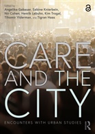 Nir Cohen, Angelika Gabauer, Angelika Knierbein Gabauer, Tigran Haas, Sabine Knierbein, Henrik Lebuhn... - Care and the City