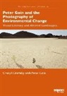 Cheryll Glotfelty, Cheryll Goin Glotfelty, Glotfelty Cheryll, Peter Goin, Goin Peter - Peter Goin and the Photography of Environmental Change