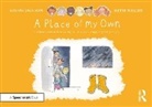Louise Jackson, Jackson Louise, Katie Waller - Place of My Own: A Thought Bubbles Picture Book About Safe Spaces