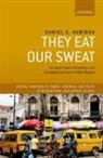 Daniel E. Agbiboa, Daniel E. (Assistant Professor of African Agbiboa, Daniel E. (Assistant Professor of African and African American Studies Agbiboa, Daniel E. (Harvard University) Agbiboa - They Eat Our Sweat