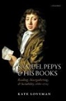 Loveman, Kate Loveman, Kate (Senior Lecturer in English Literatu Loveman, Loveman Kate - Samuel Pepys and His Books