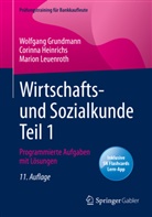 Wolfgang Grundmann, Corinna Heinrichs, Marion Leuenroth - Wirtschafts- und Sozialkunde Teil 1, m. 1 Buch, m. 1 E-Book