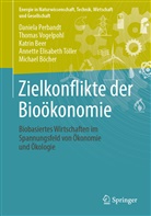 Katrin Beer, Katrin u Beer, Michael Böcher, Daniel Perbandt, Daniela Perbandt, Annette Elisabeth Töller... - Zielkonflikte der Bioökonomie