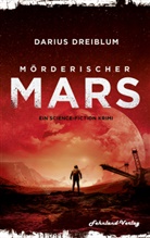 Darius Dreiblum - M&ouml;rderischer Mars