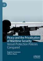 Eugeni Cusumano, Eugenio Cusumano, Stefano Ruzza - Piracy and the Privatisation of Maritime Security