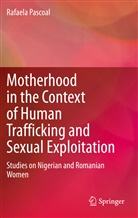 Rafaela Pascoal - Motherhood in the Context of Human Trafficking and Sexual Exploitation