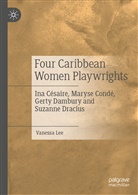 Vanessa Lee - Four Caribbean Women Playwrights