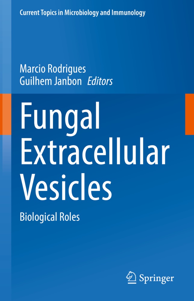 Janbon, Janbon, Guilhem Janbon, Marci Rodrigues, Marcio Rodrigues - Fungal Extracellular Vesicles Biological Roles