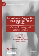 Windzio, Michael Windzio, Fabian Besche-Truthe, Fabian Besche-Truthe et al, Iv Mossig, Ivo Mossig... - Networks and Geographies of Global Social Policy Diffusion