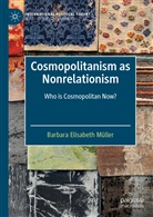 Barbara Elisabeth Müller - Cosmopolitanism as Nonrelationism