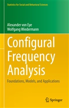 Alexander Von Eye, Alexande von Eye, Alexander von Eye, Wolfgang Wiedermann - Configural Frequency Analysis