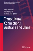 Mccarthy, Greg McCarthy, Greg McCarthy, Gregory McCarthy, Xianlin Song, Youzhon Sun... - Transcultural Connections: Australia and China