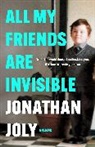 Jonathan Joly - All My Friends Are Invisible