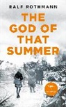Ralf Rothmann, Rothmann Ralf - The God of that Summer