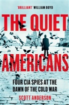 Scott Anderson - The Quiet Americans