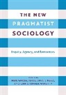 Neil L. Reed Gross, Neil L. Gross, Isaac Ariail Reed, Reed Isaac Ariail, Christopher Winship, Christopher (Diker-Tishman Professor of Sociology) Winship... - New Pragmatist Sociology