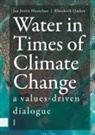 Jan Jorrit Ijmker Hasselaar, Jan Jorrit Hasselaar, Elisabeth Ijmker - Water in Times of Climate Change