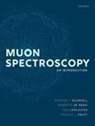Stephen J. (Professor of Physics Blundell, Stephen J. Blundell, Blundell Stephen J., Roberto De Renzi, Tom Lancaster, Lancaster Tom... - Muon Spectroscopy