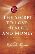 Rhonda Byrne - The Secret to Love, Health, and Money