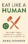 Bill Schindler - Eat Like a Human