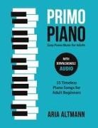 Aria Altmann - Primo Piano. Easy Piano Music for Adults