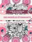 Adil Daisy - Livre de coloriage pour adultes Des Modelés Étonnants | Amusant, facile et relaxant