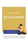 Jack Kerouac - Guía de lectura En el camino de Jack Kerouac (análisis literario de referencia y resumen completo)