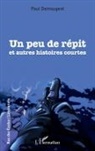 Paul Demougeot - Un peu de répit et autres histoires courtes