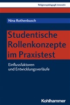 Nina Rothenbusch, Rita Burrichter, Bernhar Grümme, Bernhard Grümme, Hans Mendl, Hans Mendl u a... - Studentische Rollenkonzepte im Praxistest