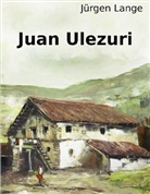 Jürgen Lange - Juan Ulezuri