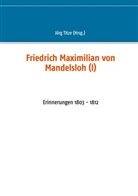 Jör Titze, Jörg Titze - Friedrich Maximilian von Mandelsloh (I)