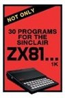 Retro Reproductions - Not Only 30 Programs for the Sinclair ZX81