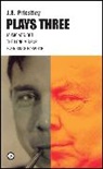 J B Priestley, J. B. Priestley - J.B. Priestley: Plays Three