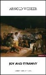 Arnold Wesker - Joy and Tyranny