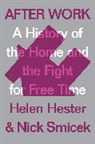 Helen Hester, Helen Srnicek Hester, Nick Srnicek, Srnicek Nick - After Work