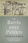 Stephen H. Haber, Stephen H. (A.a. And Jeanne Welch Milligan Haber, Stephen H. Haber, Naomi R. Lamoreaux, Lamoreaux Naomi R. - Battle Over Patents
