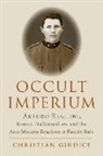 Christian Giudice, Christian (Independent Scholar Giudice, Christian (Independent Scholar) Giudice, Giudice Christian - Occult Imperium