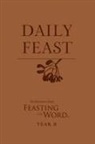 Kathleen Bostrom, Kathleen Long Bostrom, Elizabeth F Caldwell, Elizabeth F. Caldwell - Daily Feast: Meditations from Feasting on the Word, Year B