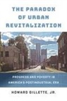 Howard Gillette, Jr. Gillette - Paradox of Urban Revitalization