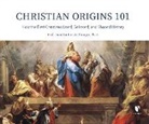 David Z. Flanagin, David Z. Flanagin - Christian Origins 101: How the First Christians Lived, Believed, and Shaped History (Hörbuch)