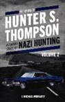 Michael Moriarty - The Return of Hunter S. Thompson: An Untold Story of Nazi Hunting, Volume 2 Volume 2