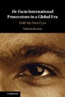Melinda Rankin, Melinda (University of Sydney) Rankin, Rankin Melinda - De Facto International Prosecutors in a Global Era