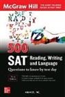 Inc Anaxos, Inc Anaxos, Anaxos Inc., Inc. Anaxos - 500 SAT Reading, Writing and Language Questions to Know by Test Day, Third Edition